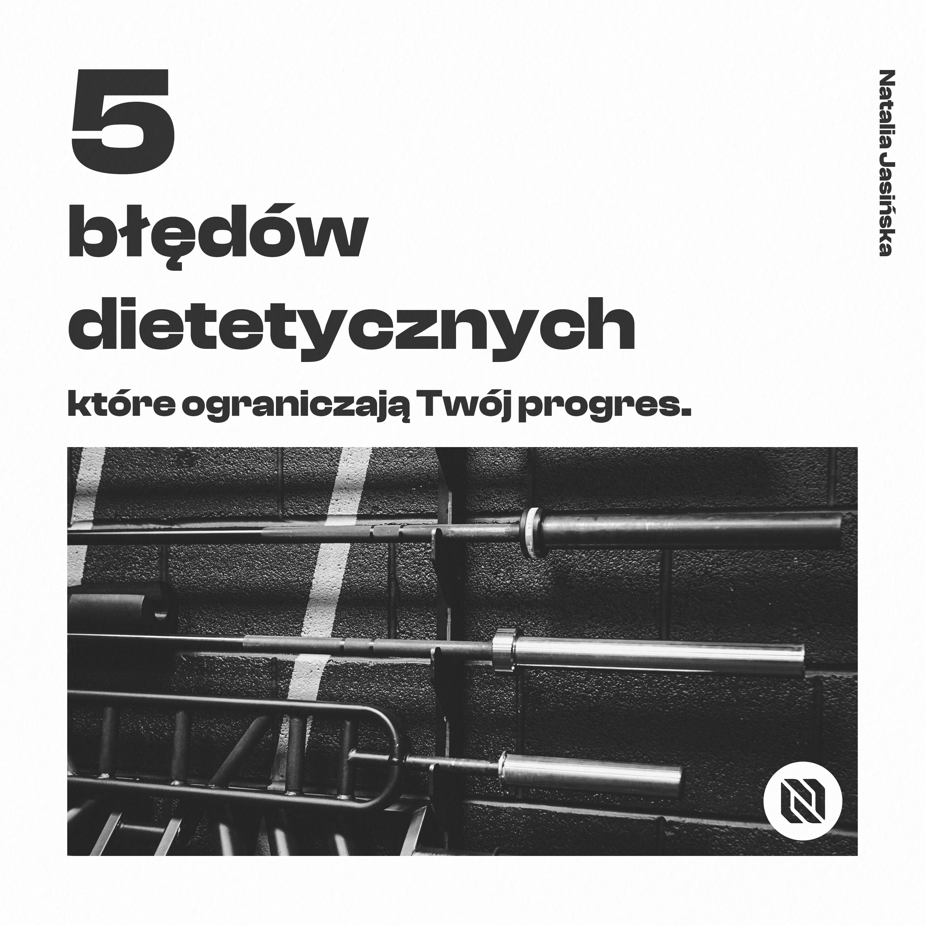 5 Błędów Dietetycznych, Które Ograniczają Twój Progres